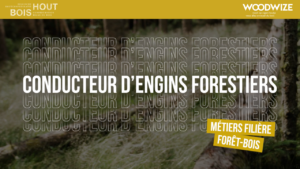 Métiers filière forêt-bois #11 conducteur d'engins forestiers